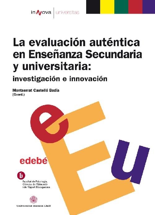 EVALUACION AUTENTICA EN ENSEÑANZA SECUNDARIA, LA | 9788423695768 | CASTELLO BADIA, MONTSERRAT ED.