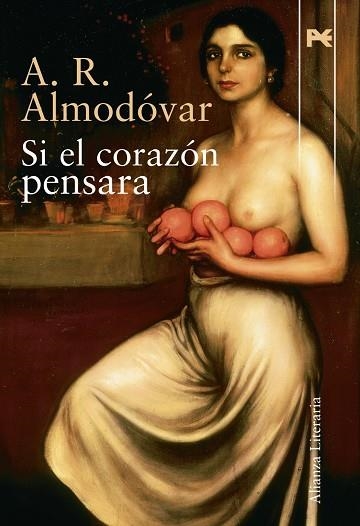 SI EL CORAZON PENSARA | 9788420684284 | ALMODOVAR, A.R.