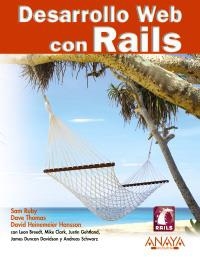 DESARROLLO WEB CON RAILS | 9788441526440 | RUBY, SAM/THOMAS, DAVE/HEINEMEIER HANSSON,, DAVID