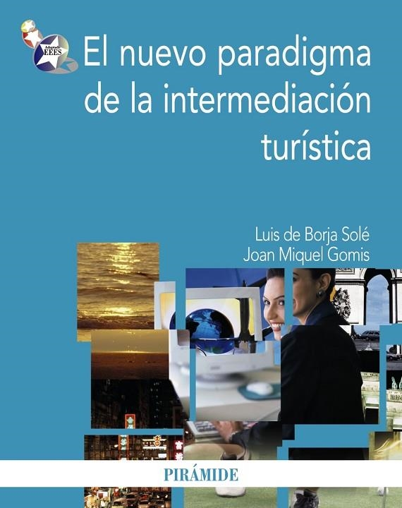 NUEVO PARADIGMA DE LA INTERMEDIACION TURISTICA, EL | 9788436823189