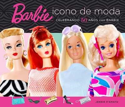 BARBIE ICONO DE MODA | 9788496650053 | AMATO, JENNIE D'