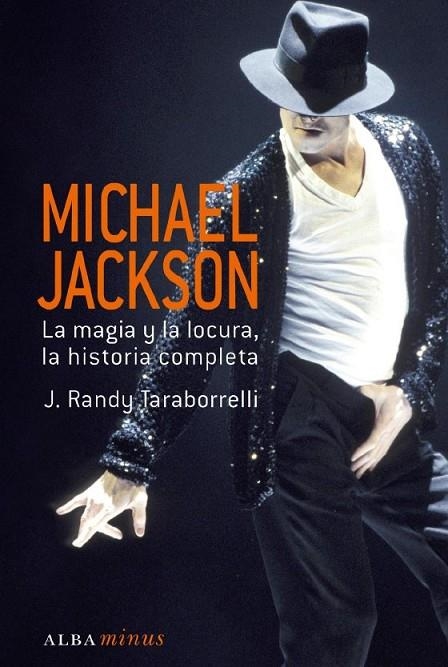 MICHAEL JACKSON LA MAGIA Y LA LOCURA | 9788484284833 | TARABORRELLI, J. RANDY