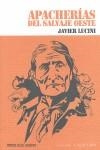 APACHERIAS DEL SALVAJE OESTE | 9788493646967 | LUCINI, JAVIER