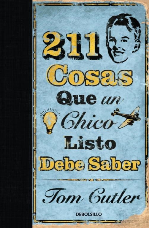 211 COSAS QUE UN CHICO LISTO DEBE SABER | 9788499080581 | CUTLER, TOM