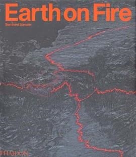 EARTH ON FIRE | 9780714857008 | EDMAIER, BERNHARD