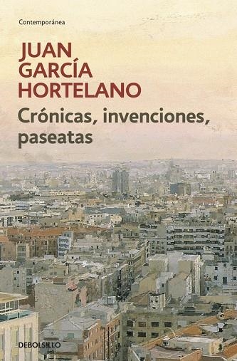 CRONICAS INVENCIONES PASEATAS | 9788499080925 | GARCIA HORTELANO, JUAN