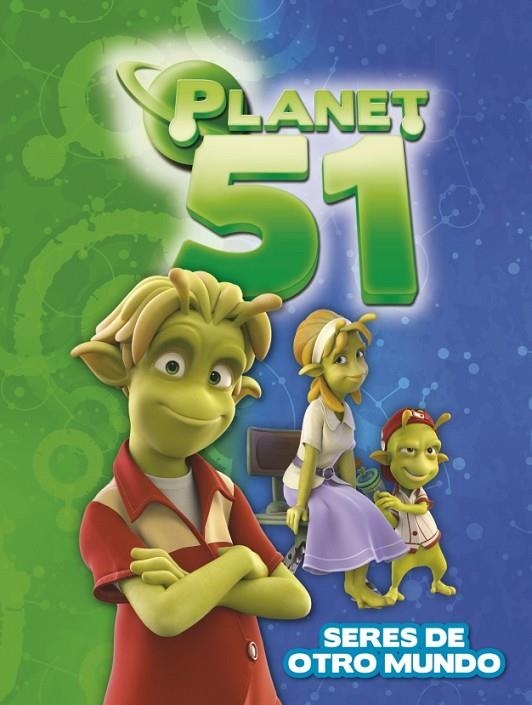 PLANET 51 SERES DE OTRO MUNDO | 9788401900471 | AA.VV