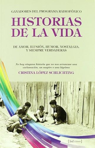 HISTORIAS DE LA VIDA | 9788493719760 | LOPEZ SCHLICHTING, CRISTINA