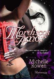 MORDISCOS DE AMOR | 9788497348928 | ROWEN, MICHELLE