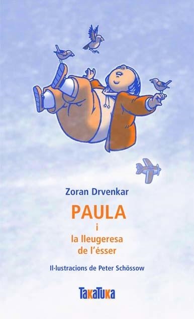 PAULA I LA LLEUGERESA DE L'ESSER | 9788492696192 | DRVENKAR, ZORAN