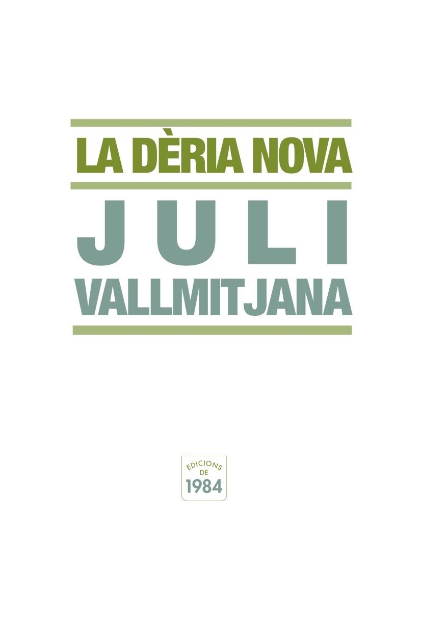 DERIA NOVA, LA | 9788492440344 | VALLMITJANA, JULI