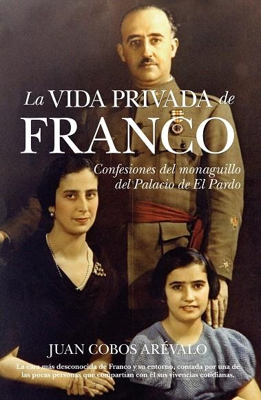 VIDA PRIVADA DE FRANCO, LA | 9788492573097 | COBOS AREVALO, JUAN