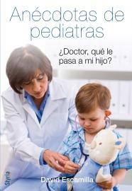 ANECDOTAS DE PEDIATRAS | 9788492520411 | ESCAMILLA, DAVID