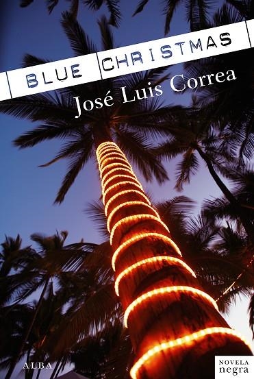 BLUE CHRISTMAS | 9788484288046 | CORREA, JOSÉ LUÍS