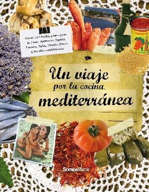 VIAJE POR LA COCINA MEDITERRANEA, UN | 9788493711962 | VARIOS