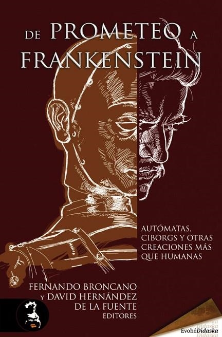 DE PROMETEO A FRANKENSTEIN | 9788415415190 | BRONCANO, FERNANDO/HERNANDEZ, DAVID