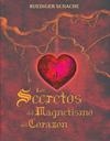 SECRETOS DEL  MAGNETISMO DEL CORAZON, LOS | 9788493678470 | SCHACHE, RUEDIGER