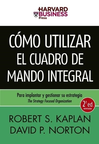 COMO UTILIZAR EL CUADRO DE MANDO INTEGRAL | 9788498750478 | S. KAPLAN, ROBERT / P.NORTON , DAVID