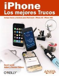 IPHONE LOS MEJORES TRUCOS | 9788441526426 | JURICK, DAVID/STOLARZ, ADAM/STOLARZ, DAMIEN