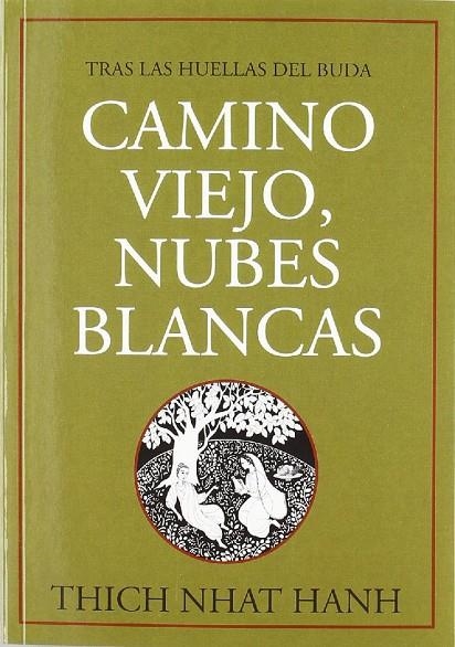 CAMINO VIEJO NUBES BLANCAS | 9788496478046 | THICH NHAT HANH