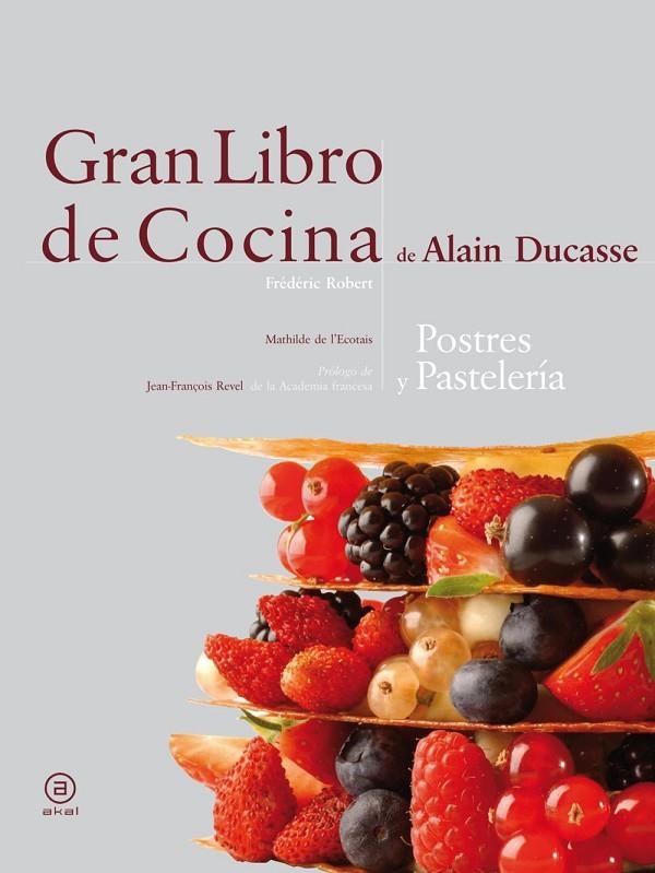 GRAN LIBRO DE COCINA POSTRES Y PASTELERIA | 9788446023289 | DUCASSE, ALAIN