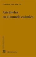 ARISTOTELES EN EL MUNDO CUANTICO | 9788484446897 | SOLER GIL