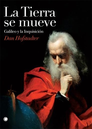 TIERRA SE MUEVE GALILEO Y LA INQUISICION, LA | 9788495348531 | HOFSTADTER, DAN