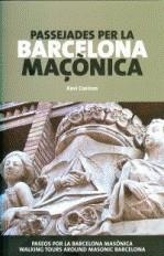 PASSEJADES PER LA BARCELONA MAÇONICA | 9788498501308 | CASINOS COMAS, FRANCISCO JAVIER