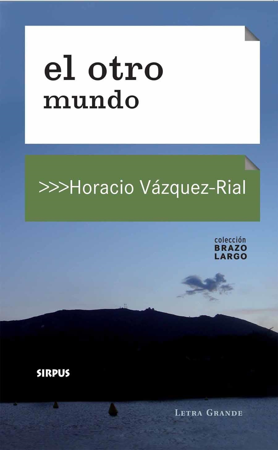 OTRO MUNDO, EL | 9788496483934 | VAZQUEZ-RIAL, HORACIO