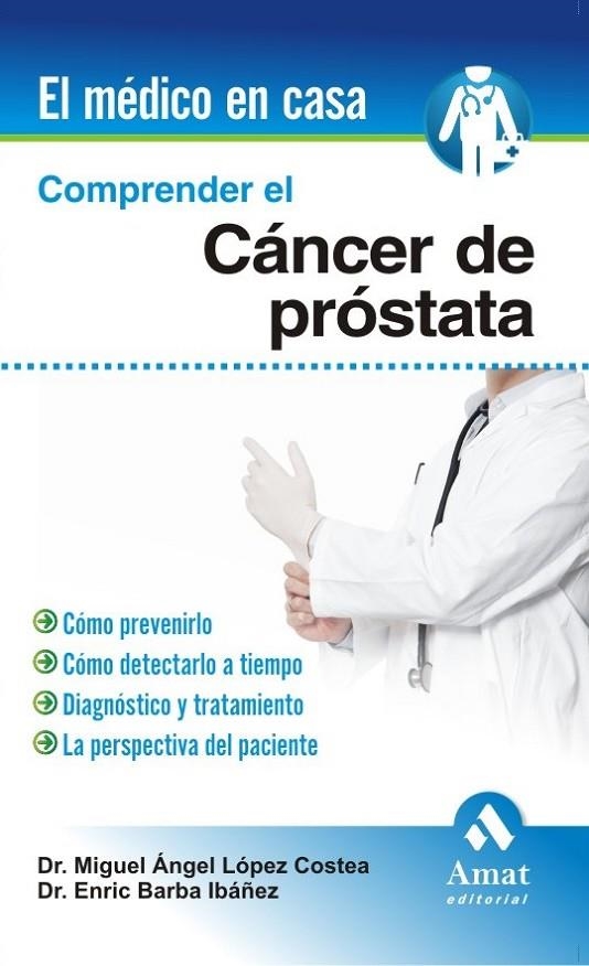 CANCER DE PROSTATA COMPRENDER EL | 9788497353601 | LÓPEZ COSTEA, MIGUEL ÁNGEL/BARBA IBÁÑEZ, ENRIC