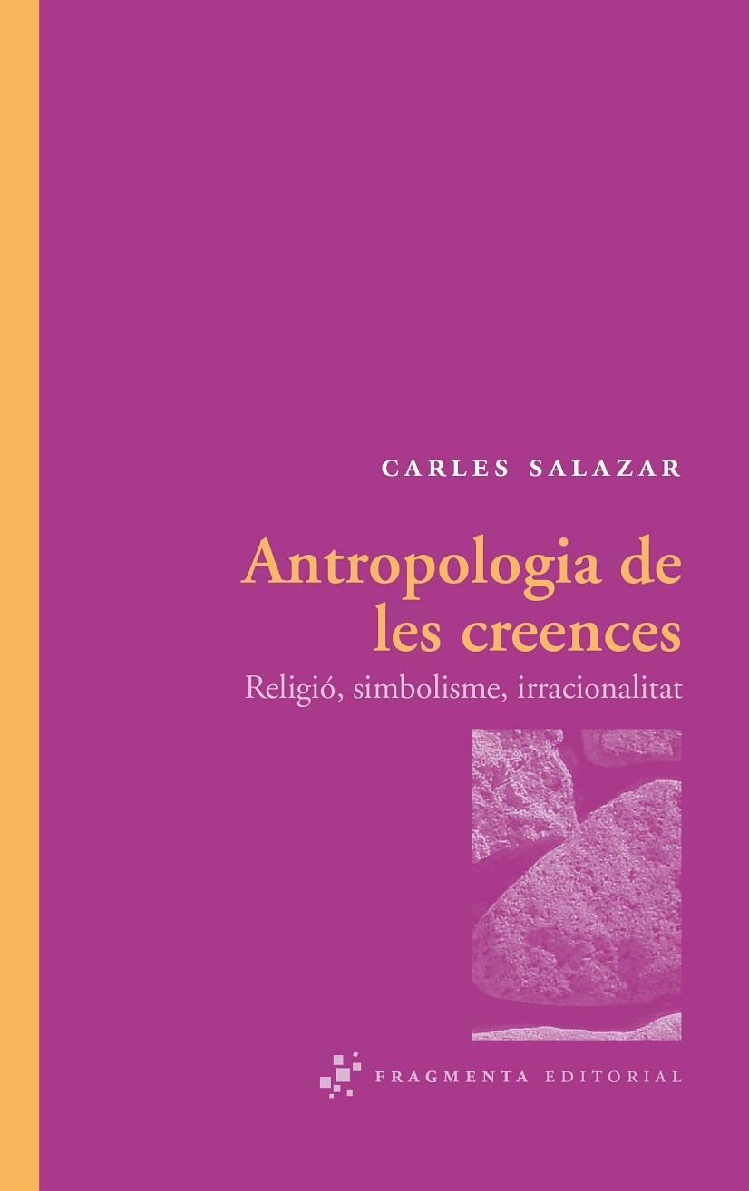 ANTROPOLOGIA DE LES CREENCES | 9788492416288 | SALAZAR, CARLES