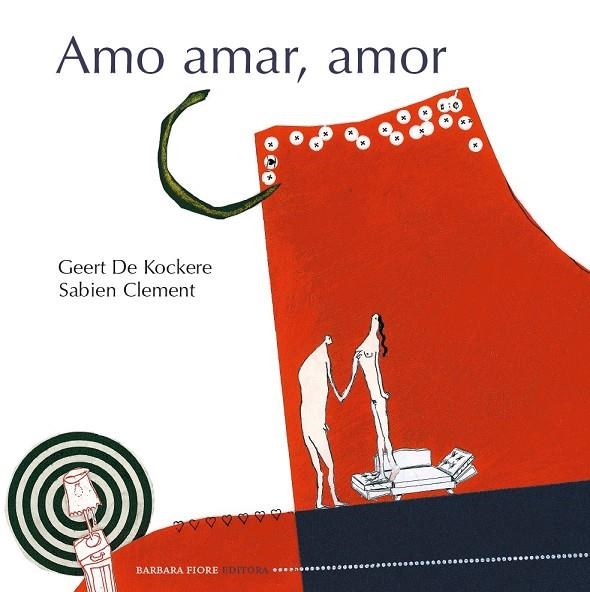 AMO AMAR AMOR | 9788415208297 | KOCKERE, GEERT DE/CLEMENT, SABIEN