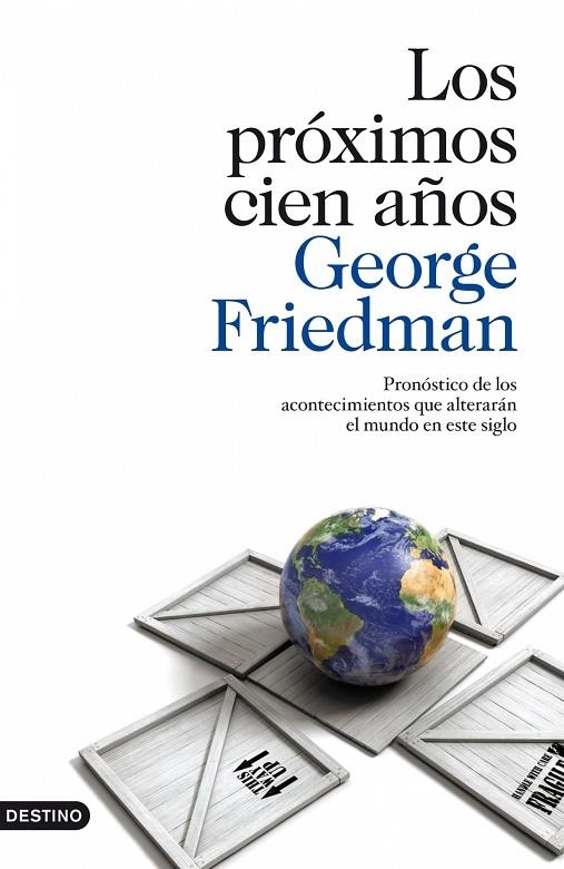 PROXIMOS CIEN AÑOS, LOS | 9788423342174 | FRIEDMANM GEORGE