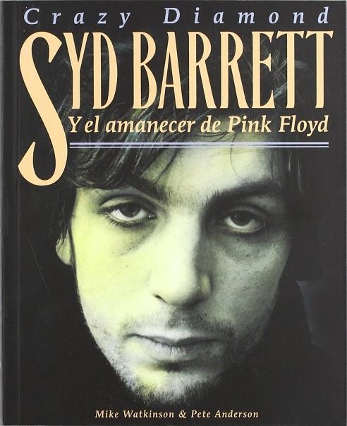 SYD BARRET Y EL AMANECER DE PINK FLOYD | 9788461332564 | DIAMOND, CRAZY