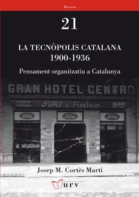 TECNOPOLIS CATALANA 1900-1936, LA | 9788484242208 | CORTES MARTI, JOSEP MARIA