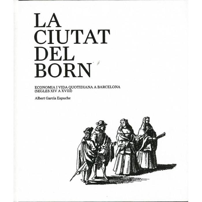 CIUTAT DEL BORN, LA | 9788498501858 | GARCIA ESPUCHE, ALBERT