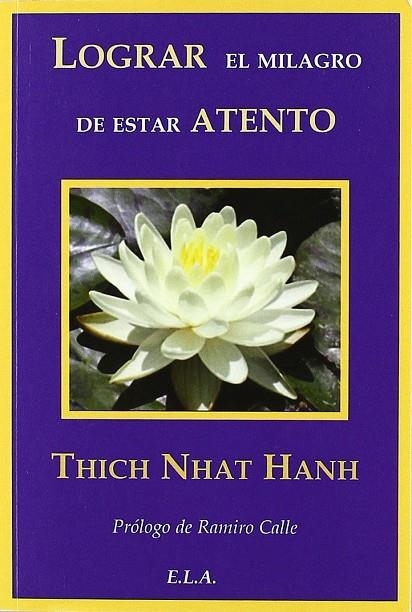 LOGRAR EL MILAGRO DE ESTAR ATENTO | 9788485895892 | THICH NHAT HANH