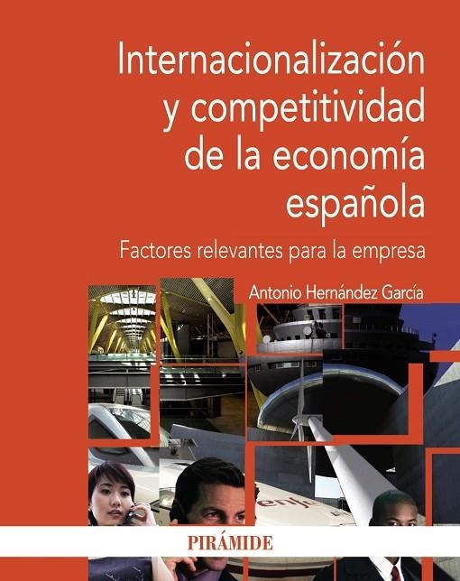 INTERNACIONALIZACION Y COMPETIVIDAD DE LA ECONOMIA ESPAÑOLA | 9788436823462 | HERNANDEZ, ANTONIO