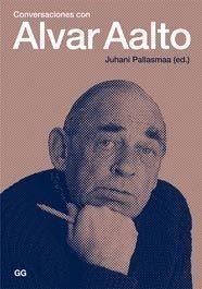 CONVERSACIONES CON ALVAR AALTO | 9788425222733 | PALLASMAA, JUHANI