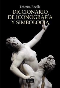 DICCIONARIO DE ICONOGRAFIA Y SIMBOLOGIA | 9788437626307 | REVILLA, FEDERICO