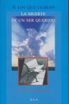 A LOS QUE LLORAN LA MUERTE DE UN SER QUERIDO | 9788485895830 | LEADBEATER, C W