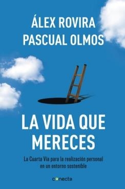 VIDA QUE MERECES, LA | 9788415431404 | ROVIRA, ALEX / OLMOS, PASCUAL