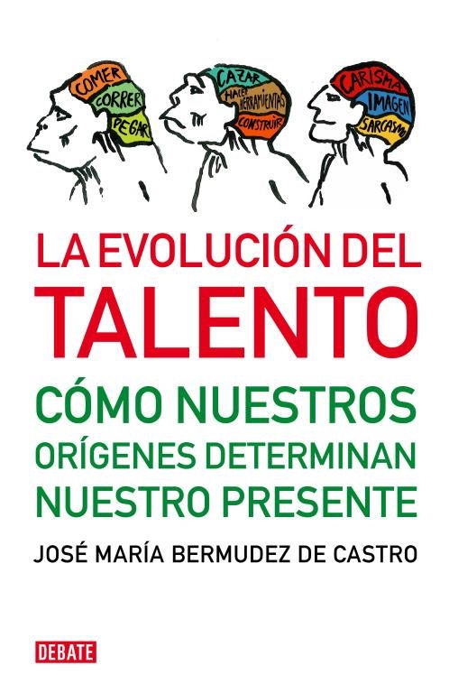 EVOLUCION DEL TALENTO, LA | 9788483068472 | BERMUDEZ DE CASTRO, JOSE MARIA