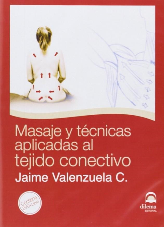 MASAJE Y TECNICAS APLICADAS AL TEJIDO CONECTIVO LIBRO+CD | 9788498271676 | VALENZUELA, JAIME