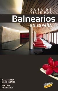 BALNEARIOS EN ESPAÑA (2010) | 9788497769501 | AAVV