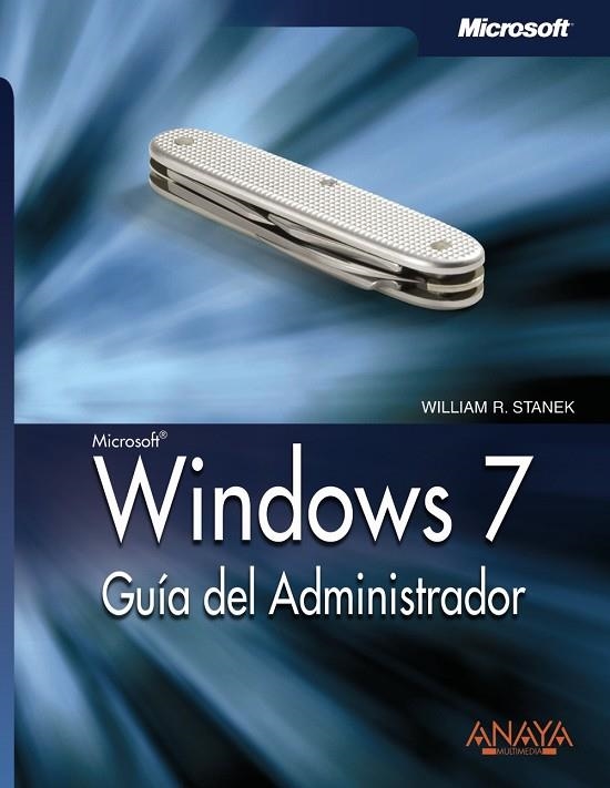 WINDOWS 7. GUÍA DEL ADMINISTRADOR | 9788441526969 | STANEK, WILLIAM R.