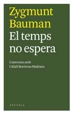 TEMPS NO ESPERA, EL | 9788493702540 | BAUMAN, ZYGMUNT