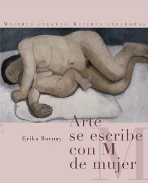 ARTE SE ESCRIBE CON M DE MUJER | 9788492607228 | BORNAY CAMPOAMOR, ERIKA