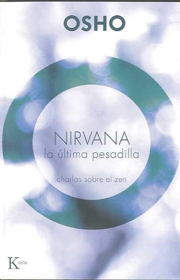 NIRVANA LA ULTIMA PESADILLA | 9788472457416 | OSHO