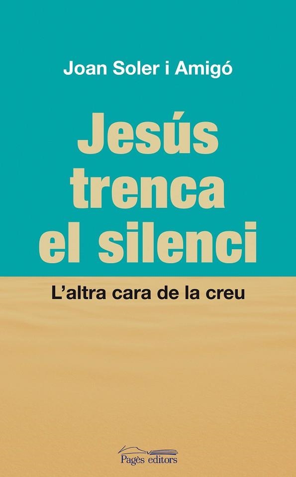 JESUS TRENCA EL SILENCI | 9788497798822 | SOLER I AMIGÓ, JOAN